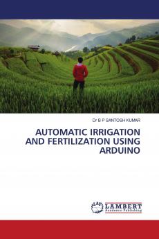 AUTOMATIC IRRIGATION AND FERTILIZATION USING ARDUINO