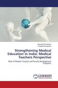 Strengthening Medical Education in India: Medical Teachers Perspective