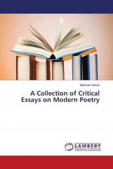 A Collection of Critical Essays on Modern Poetry