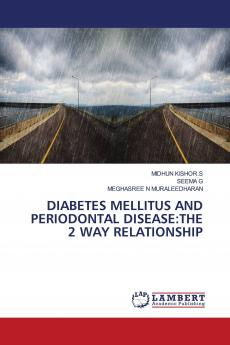 DIABETES MELLITUS AND PERIODONTAL DISEASE:THE 2 WAY RELATIONSHIP