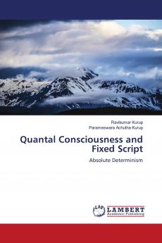 Quantal Consciousness and Fixed Script