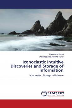 Iconoclastic Intuitive Discoveries and Storage of Information
