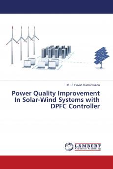 Power Quality Improvement In Solar-Wind Systems with DPFC Controller