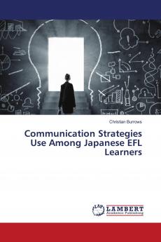 Communication Strategies Use Among Japanese EFL Learners
