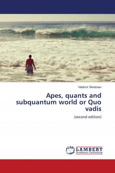 Apes quants and subquantum world or Quo vadis