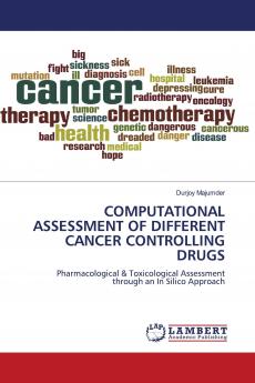 COMPUTATIONAL ASSESSMENT OF DIFFERENT CANCER CONTROLLING DRUGS