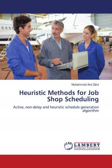 Heuristic Methods for Job Shop Scheduling