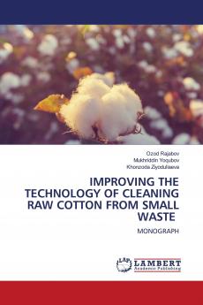 IMPROVING THE TECHNOLOGY OF CLEANING RAW COTTON FROM SMALL WASTE