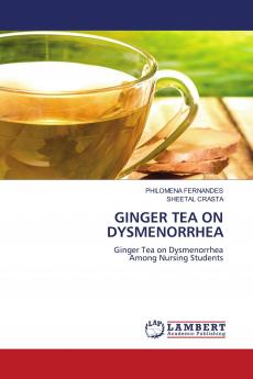 GINGER TEA ON DYSMENORRHEA