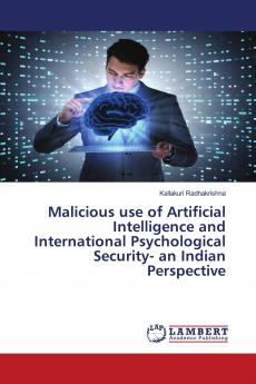 Malicious use of Artificial Intelligence and International Psychological Security- an Indian Perspective