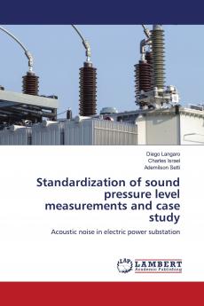 Standardization of sound pressure level measurements and case study