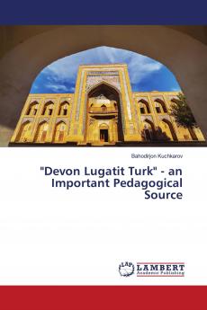Devon Lugatit Turk - an Important Pedagogical Source
