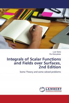 Integrals of Scalar and Fields over Surfaces 2nd Edition
