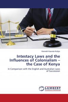 Intestacy Laws and the Influences of Colonialism ���the Case of Kenya
