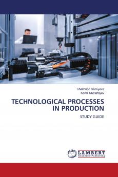 TECHNOLOGICAL PROCESSES IN PRODUCTION