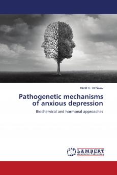 Pathogenetic mechanisms of anxious depression