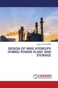 DESIGN OF MINI HYDRO/PV HYBRID POWER PLANT AND STORAGE