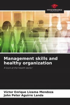 Management skills and healthy organization