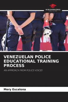 VENEZUELAN POLICE EDUCATIONAL TRAINING PROCESS