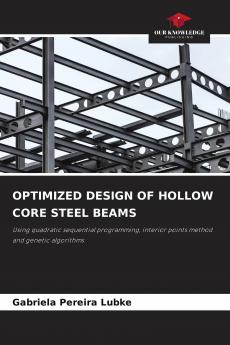 OPTIMIZED DESIGN OF HOLLOW CORE STEEL BEAMS