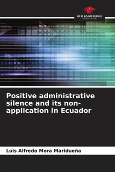 Positive administrative silence and its non-application in Ecuador