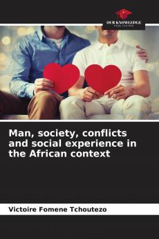 Man society conflicts and social experience in the African context