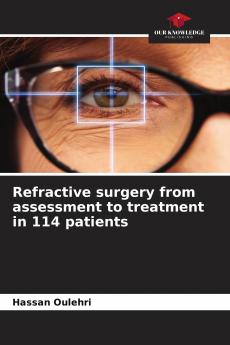 Refractive surgery from assessment to treatment in 114 patients
