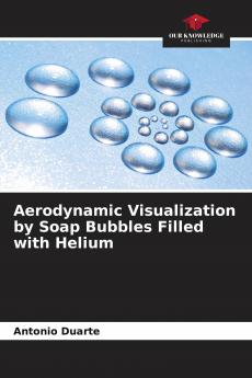Aerodynamic Visualization by Soap Bubbles Filled with Helium