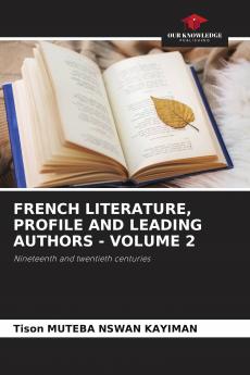 FRENCH LITERATURE PROFILE AND LEADING AUTHORS - VOLUME 2