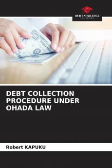 DEBT COLLECTION PROCEDURE UNDER OHADA LAW