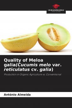 Quality of Meloa galia(Cucumis melo var. reticulatus cv. galia)