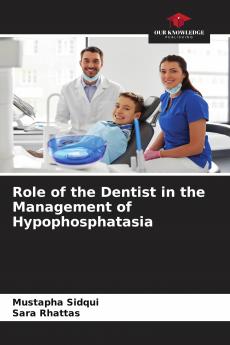 Role of the Dentist in the Management of Hypophosphatasia