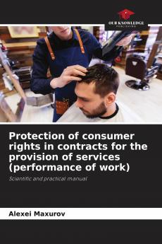 Protection of consumer rights in contracts for the provision of services (performance of work)