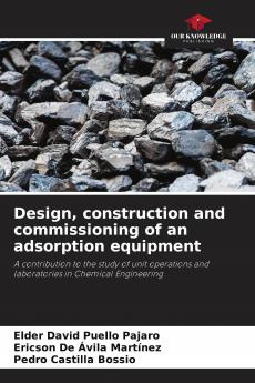 Design construction and commissioning of an adsorption equipment