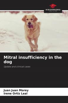 Mitral insufficiency in the dog