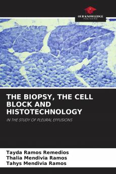 THE BIOPSY THE CELL BLOCK AND HISTOTECHNOLOGY