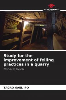 Study for the improvement of felling practices in a quarry