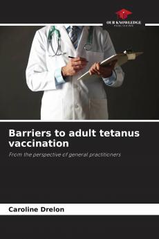 Barriers to adult tetanus vaccination