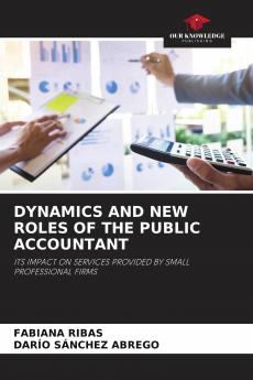 DYNAMICS AND NEW ROLES OF THE PUBLIC ACCOUNTANT