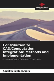 Contribution to CAD/Computation Integration: Methods and Implementation