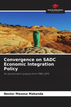 Convergence on SADC Economic Integration Policy