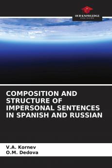 COMPOSITION AND STRUCTURE OF IMPERSONAL SENTENCES IN SPANISH AND RUSSIAN