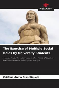 The Exercise of Multiple Social Roles by University Students