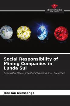 Social Responsibility of Mining Companies in Lunda Sul