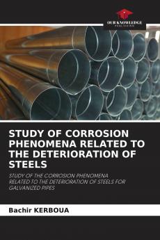 STUDY OF CORROSION PHENOMENA RELATED TO THE DETERIORATION OF STEELS