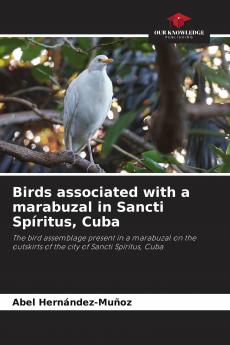 Birds associated with a marabuzal in Sancti Sp��ritus Cuba
