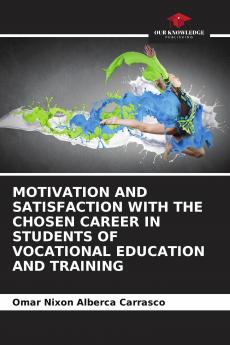 MOTIVATION AND SATISFACTION WITH THE CHOSEN CAREER IN STUDENTS OF VOCATIONAL EDUCATION AND TRAINING