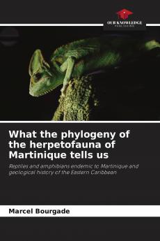 What the phylogeny of the herpetofauna of Martinique tells us
