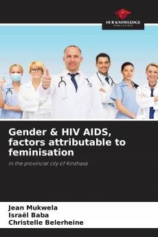 Gender & HIV AIDS factors attributable to feminisation