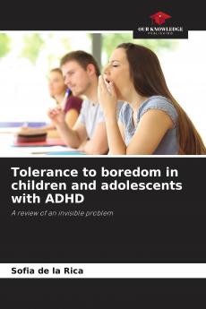 Tolerance to boredom in children and adolescents with ADHD